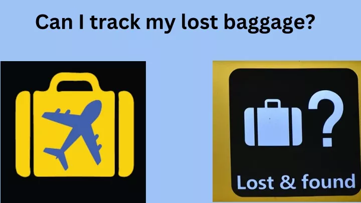 can i track my lost baggage