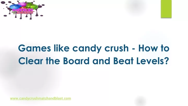 games like candy crush how to clear the board and beat levels