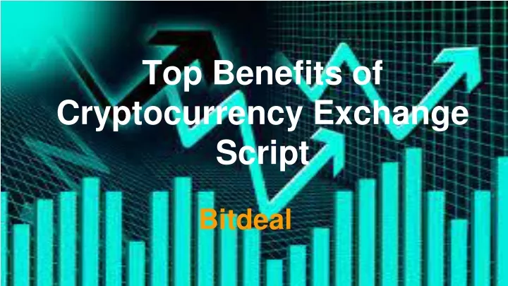 top benefits of cryptocurrency exchange script