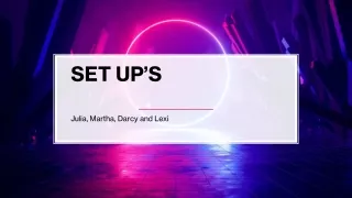 Set Up's