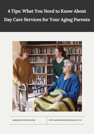 4 Tips: What You Need to Know About Day Care Services for Your Aging Parents