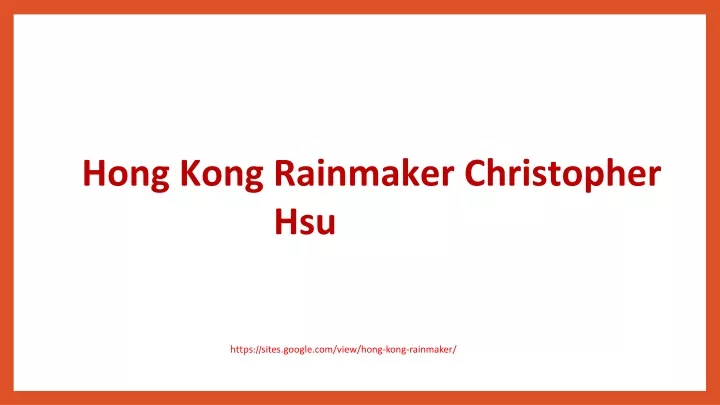 hong kong rainmaker christopher hsu