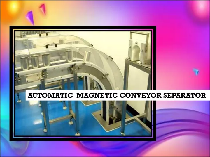 automatic magnetic conveyor separator