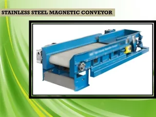 Stainless Steel Magnetic Conveyor,Chennai,Tamilnadu,India