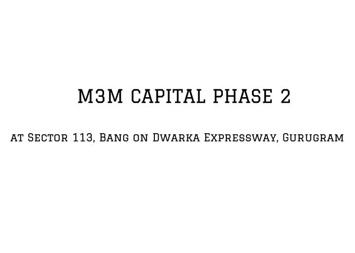 m3m capital phase 2