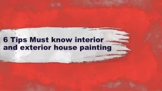 6 Tips Must know interior and exterior house painting