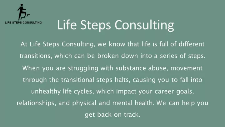 Life. Step PPT - Counseling For Alcohol Abuse - Life Steps Consulting PowerPoint ...