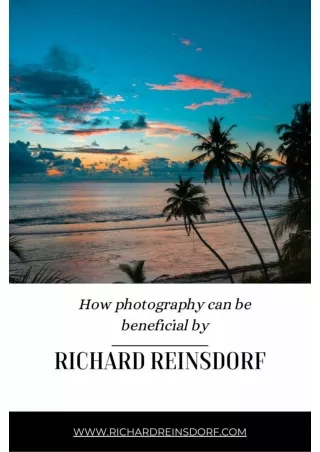 How photography can be beneficial by Richard Reinsdorf