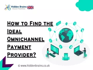 How to Find the Ideal Omnichannel Payment Provider?