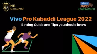 Vivo pro Kabaddi League 2022 Betting Guide and Tips you should know