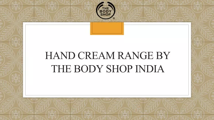 hand cream range by the body shop india