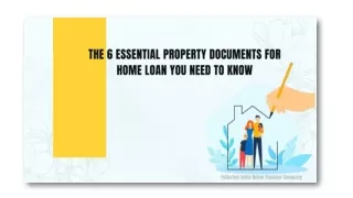 The 6 Essential Property Documents for Home Loan you Need to Know