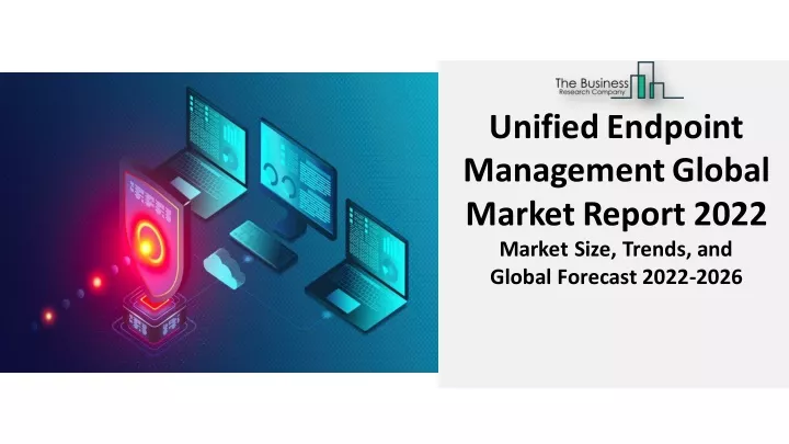 unified endpoint managementglobal marketreport