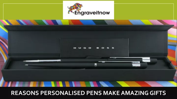 reasons personalised pens make amazing gifts