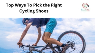 Top Ways To Pick the Right Cycling Shoes