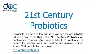 21st Century Probiotics | Doctoroncall.com.my