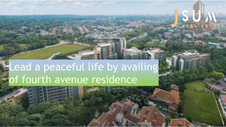 lead a peaceful life by availing of fourth avenue