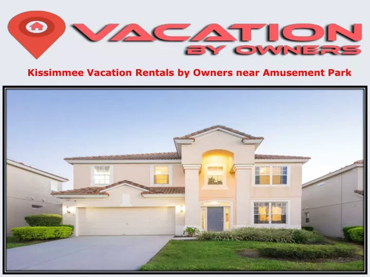 kissimmee vacation rentals by owners near amusement park