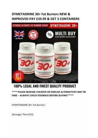 DYMETADRINE 30  Fat Burners NEW & IMPROVED PAY £39.99 & GET 3 CONTAINERS