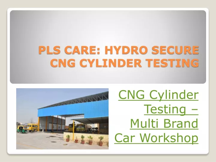 pls care hydro secure cng cylinder testing