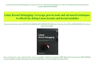 textbook$ Linux Kernel Debugging Leverage proven tools and advanced techniques to effectively debug Linux kernels and ke
