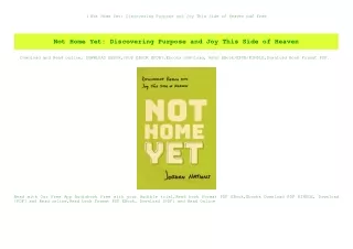 (B.O.O.K.$ Not Home Yet Discovering Purpose and Joy This Side of Heaven pdf free