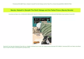 Download EBOoK@ Naruto Kakashi's StoryÃ¢Â€Â•The Sixth Hokage and the Failed Prince (Naruto Novels) [