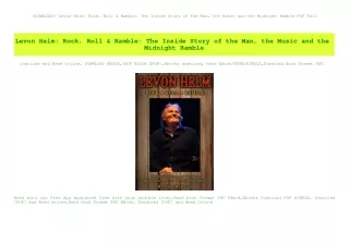 {DOWNLOAD} Levon Helm Rock  Roll & Ramble The Inside Story of the Man  the Music and the Midnight Ra