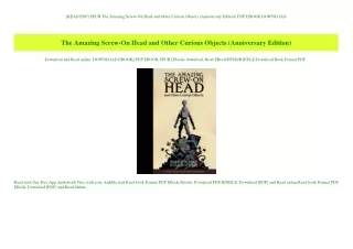 [READ PDF] EPUB The Amazing Screw-On Head and Other Curious Objects (Anniversary Edition) PDF EBOOK