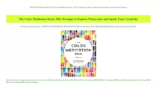 [PDF] DOWNLOAD READ The Color Meditation Deck 500  Prompts to Explore Watercolor and Spark Your Crea