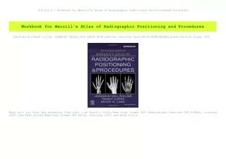 #^R.E.A.D.^ Workbook for Merrill's Atlas of Radiographic Positioning and Procedures Unlimited