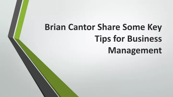 brian cantor share some key tips for business management