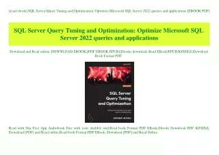 [read ebook] SQL Server Query Tuning and Optimization Optimize Microsoft SQL Server 2022 queries and applications [EBOOK