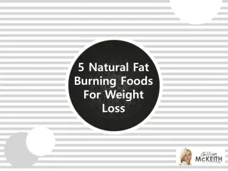 5 Natural Fat Burning Foods For Weight Loss