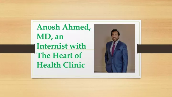 anosh ahmed md an internist with the heart of health clinic