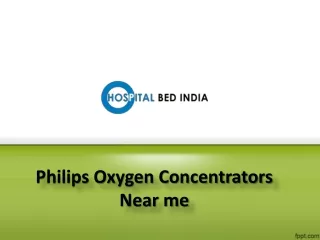 Philips Oxygen Concentrators Near me, Phillips Oxygen Concentrator Hyderabad – Hospital Bed India.