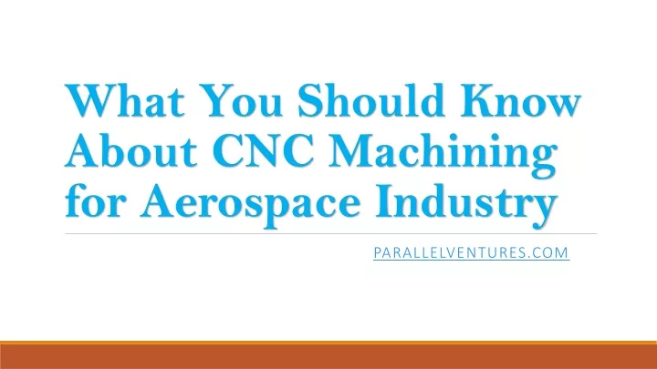 what you should know about cnc machining for aerospace industry