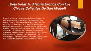 ¡Deja Volar Tu Alegría Erótica Con Las Chicas Calientes De San Miguel!