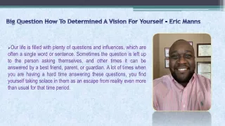 Big Question How To Determined A Vision For Yourself - Eric Manns