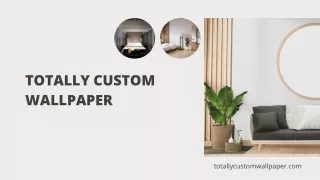 totally custom wallpaper