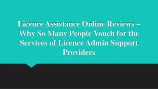 Licence Assistance Online Reviews – Services of Licence Admin Support Providers