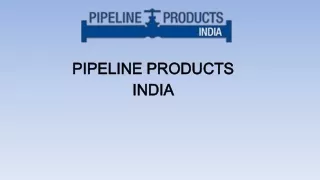 pipeline products india