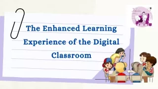 the enhanced learning experience of the digital