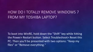 How do I totally remove Windows 7 from my Toshiba laptop?