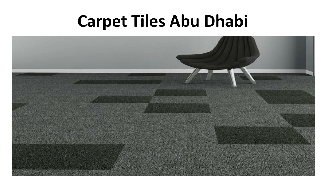 PPT - Carpet Tiles Abu Dhabi PowerPoint Presentation, free download ...
