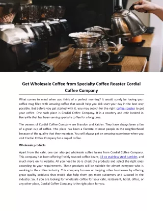 Get Wholesale Coffee from Specialty Coffee Roaster Cordial Coffee Company