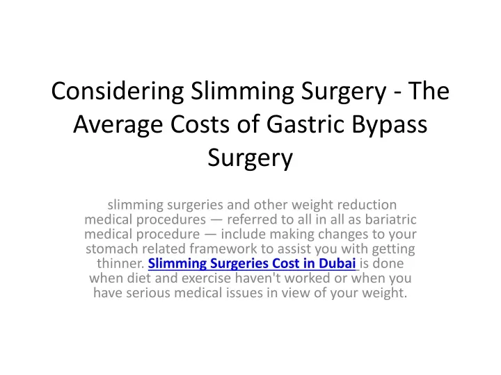 considering slimming surgery the average costs of gastric bypass surgery