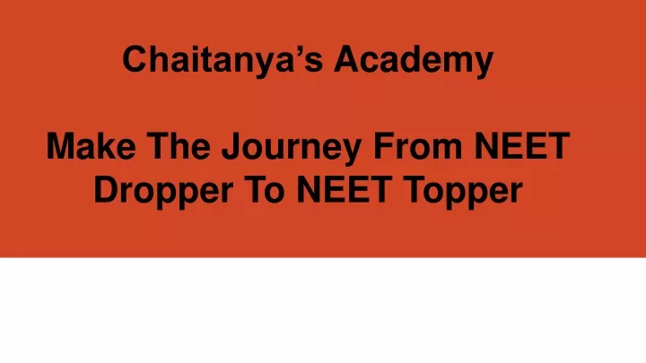 chaitanya s academy make the journey from neet dropper to neet topper