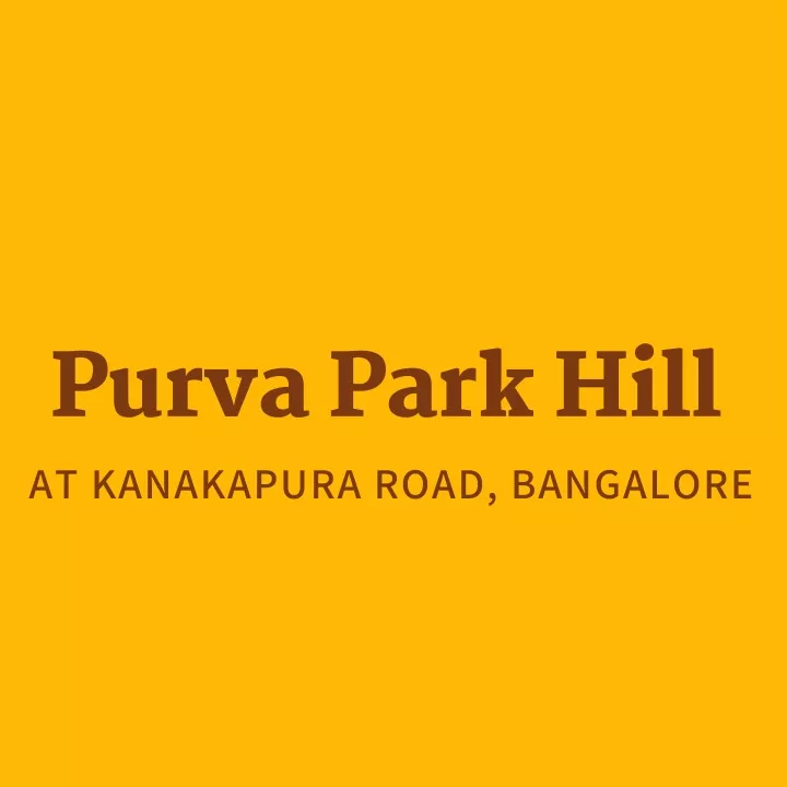 purva park hill at kanakapura road bangalore