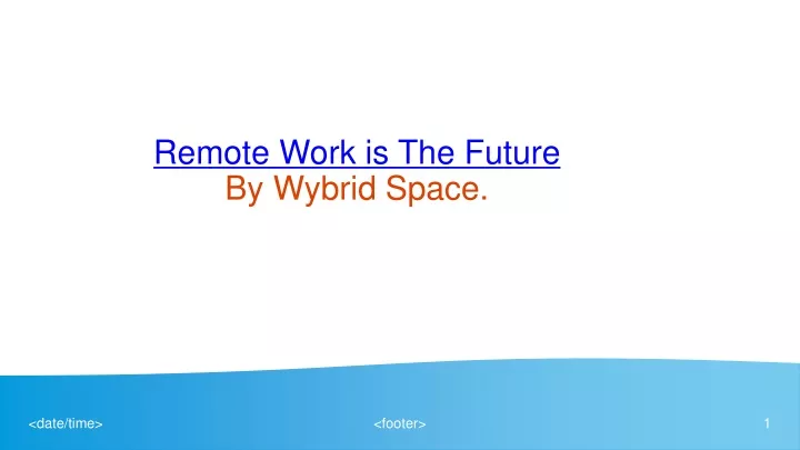 remote work is the future by wybrid space